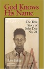 God Knows His Name The True Story of John Doe No 24