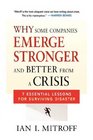 Why Some Companies Emerge Stronger and Better from a Crisis 7 Essential Lessons for Surviving Disaster