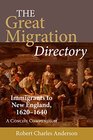 The Great Migration Directory: Immigrants to New England, 1620-1640, a Concise Compendium