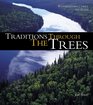 Traditions Through the Trees  Weyerhaeuser's First 100 Years