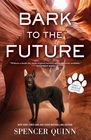 Bark to the Future (A Chet & Bernie Mystery, 13)