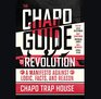 The Chapo Guide to Revolution A Manifesto Against Logic Facts and Reason Library Edition