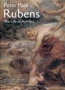 Peter Paul Rubens The Life of Achilles