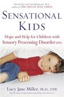 Sensational Kids  Hope and Help for Children with Sensory Processing Disorder