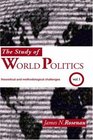 The Study of World Politics Volume 1 Theoretical and Methodological Challenges