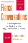 Fierce Conversations Achieving Success at Work  in Life One Conversation at a Time