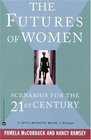 The Futures of Women  Scenarios for the 21st Century