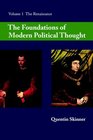 The Foundations of Modern Political Thought Volume 1 The Renaissance