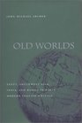 Old Worlds Egypt Southwest Asia India and Russia in Early Modern English Writing