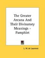 The Greater Arcana And Their Divinatory Meanings  Pamphlet