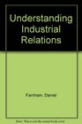Understanding industrial relations