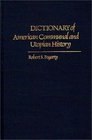 Dictionary of American Communal and Utopian History