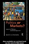 Politics or Markets Essays on Haitian Underdevelopment