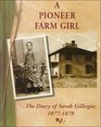 A Pioneer Farm Girl The Diary of Sarah Gillespie 18771878
