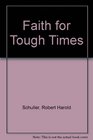 Faith for Tough Times