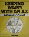 Keeping warm with an ax: A woodcutter's manual