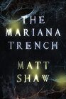 The Mariana Trench A novel of suspense and supernatural horror