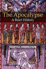 The Apocalypse A Brief History
