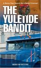 The Yuletide Bandit A SevenYear Search for a Serial Criminal