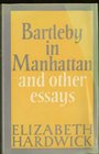 Bartleby in Manhattan and Other Essays