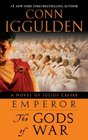Emperor The Gods of War A Novel of Julius Caesar