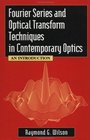 Fourier Series and Optical Transform Techniques in Contemporary Optics  An Introduction