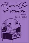 A Maid for All Seasons vol 1