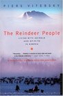 The Reindeer People Living With Animals and Spirits in Siberia