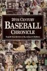 20th Century Baseball Chronicle  A YearByYear History of Major League Baseball