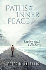 Paths to Inner Peace Living with Less Stress