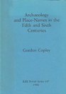 Archaeology and Place Names in the Fifth and Sixth Centuries