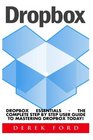 Dropbox Dropbox Essentials  The Complete Step By Step User Guide To Mastering Dropbox Today