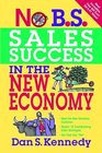No BS Sales Success in The New Economy