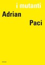 I Mutanti Adrian Paci