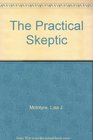 The Practical Skeptic