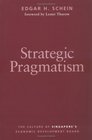 Strategic Pragmatism The Culture of Singapore's Economics Development Board