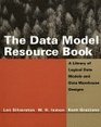 The Data Model Resource Book A Library of Logical Data and Data Warehouse Models