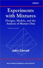 Experiments with Mixtures  Designs Models and the Analysis of Mixture Data