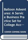 Balloon Adventures Practice Set Practice Set with CD