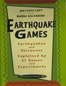 Earthquake Games  Earthquakes and Volcanoes Explained by 32 Games and Experiments