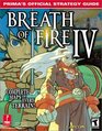 Breath of Fire IV Prima's Official Strategy Guide