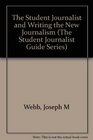 The Student Journalist and Writing the New Journalism