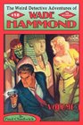 The Weird Detective Adventures of Wade Hammond Vol 3