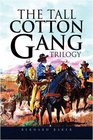 The Tall Cotton Gang Trilogy