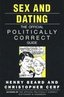 Sex and Dating The Official Politically Correct Guide