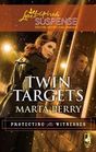 Twin Targets (Steeple Hill Love Inspired Suspense, No 359) (Protecting The Witnesses,Bk 1)
