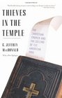 Thieves in the Temple The Christian Church and the Selling of the American Soul