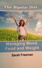 The Bipolar Diet Managing Mood Food and Weight