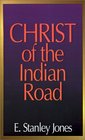 The Christ of the Indian Road