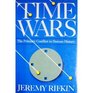 Time Wars The Primary Conflict in Human History